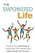 The Empowered Life: Discove...
