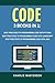 Code: 3 Books in 1: Best Practices to Programming Code with Python + JavaScript + Java (Python, JavaScript, Java, Code, Programming Language, Programming, Computer Programming) (Volume 2)