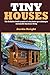 Tiny Houses: The Definitive...