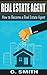 Real Estate Agent: How to B...