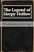 The Legend of Sleepy Hollow