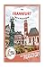 The Frankfurt Fact and Picture Book: Fun Facts for Kids about Frankfurt
