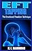 Eft Tapping: The Emotional Freedom Technique