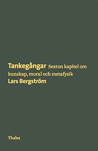 Tankegångar : sexton kapitel om kunskap, moral och metafysik (Unknown Binding)
