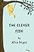 The Clever Fish