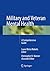 Military and Veteran Mental Health by Laura Weiss Roberts