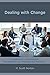 Dealing with Change: The Effects of Organizational Development on Contemporary Practices