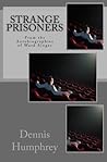 Strange Prisoners: From the Autobiographies of Ward Singer Strange Prisoners: From the Autobiographies of Ward Singer