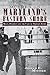 Murder on Maryland's Eastern Shore: Race, Politics and the Case of Orphan Jones