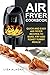 Air Fryer Cookbook: Quick a...