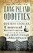 Long Island Oddities: Curious Locales, Unusual Occurrences and Unlikely Urban Adventures
