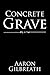Concrete Grave