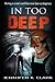 In too Deep: a romantic suspense novel