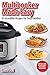 Multicooker Made Easy: 43 Incredible Recipes For Busy Families (Black & White Edition)