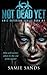 Not Dead Yet (AM13 Outbreak Series) (Volume 4)