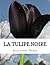 La Tulipe noire (French Edition)