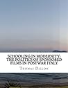 Schooling in Modernity: The Politics of Sponsored Films in Postwar Italy