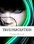 True Perception by Thomas Dillon