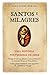 Santos e Milagres - Uma história portuguesa de Deus by Alexandre Borges