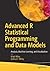 Advanced R Statistical Programming and Data Models: Analysis, Machine Learning, and Visualization