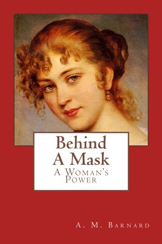 Behind A Mask: A Woman's Power