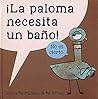 La Paloma Necesita un Baño! by Mo Willems