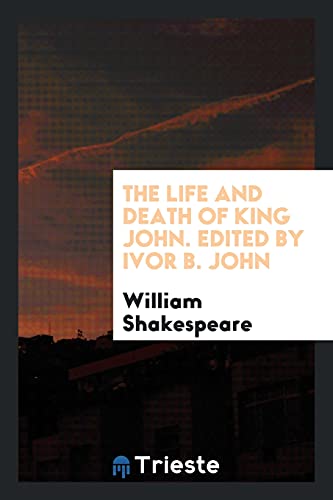 The Life and Death of King John