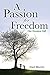 A Passion for Freedom by Carl Morris