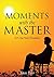 Moments with the Master