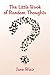 The Little Book of Random Thoughts