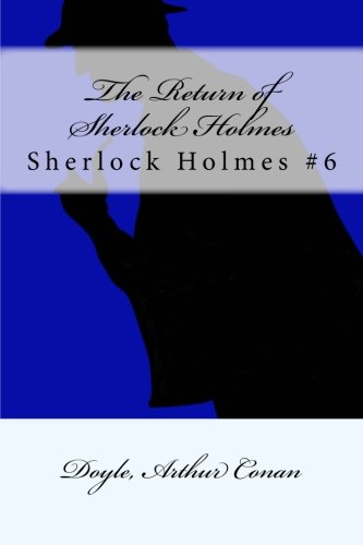 The Return of Sherlock Holmes: Sherlock Holmes #6