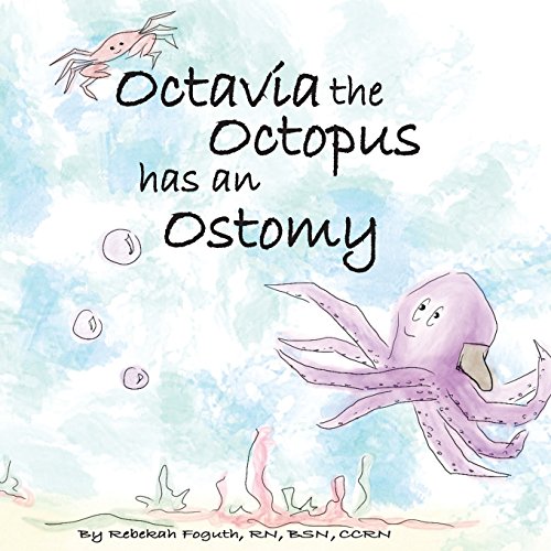 Octavia the Octopus has an Ostomy (Paperback)