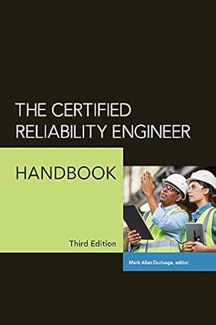 The Certified Reliability Engineer Handbook, Third Edition