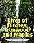 Lives of Birches, Ironwood ...