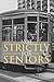 Not Strictly for Seniors