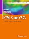 HTML5 und CSS3: Semantik - Design - Responsive Layouts (Bibliothek der Mediengestaltung) (German Edition)