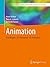 Animation: Grundlagen - 2D-Animation - 3D-Animation (Bibliothek der Mediengestaltung) (German Edition)