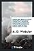 London Trees. Being an Account of the Trees That Succeed in London, with a Descriptive Account of Each Species and Notes on Their Comparative Value ... to Where the Finest London Trees May Be Seen