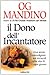 il dono dell'incantatore by Og Mandino