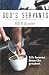 God's Servants: Life lessons from the greatest