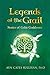 Legends of the Grail by Ayn Cates Sullivan Legends of the Grail by Ayn Cates Sullivan