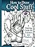 How to Draw Cool Stuff: A Drawing Guide for Teachers and Students