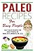 Paleo Recipes for Busy Peop...