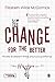 Change for the Better: Personal development through practical psychotherapy