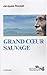 Grand Coeur Sauvage