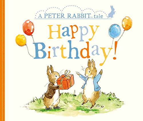Happy Birthday!: A Peter Rabbit Tale (Board Book)
