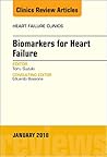 Biomarkers for Heart Failure, An Issue of Heart Failure Clinics (Volume 14-1) (The Clinics: Internal Medicine, Volume 14-1)