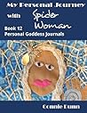My Personal Journey with Spider Woman (Personal Goddess Journals) (Volume 12)