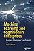 Machine Learning and Cognition in Enterprises: Business Intelligence Transformed