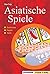 Asiatische Spiele by Claus Vogt